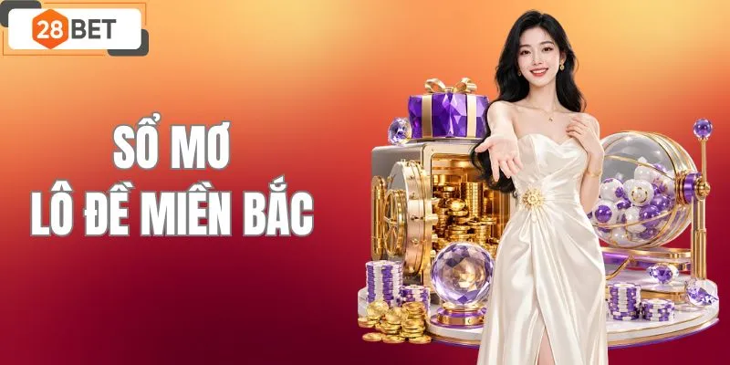 Sổ Mơ Lô Đề Miền Bắc - Công Cụ Bất Bại Tại 28BET