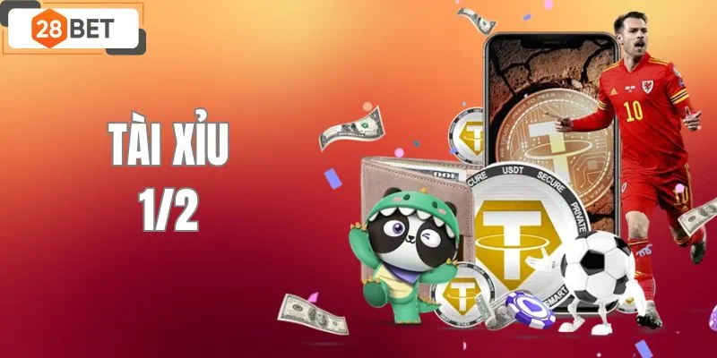 Tài Xỉu 1/2 - Cược Ngay, Tiền Đầy Túi Chỉ Có Tại 28bet